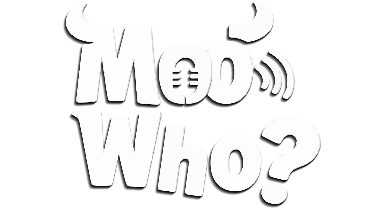 Moo Who?